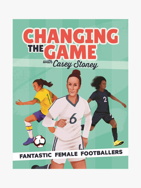 Changing The Game Fantastic Female Footballers