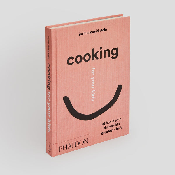 Phaidon Cooking For Your Kids