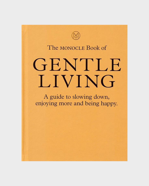 Monocle The Book Of Gentle Living