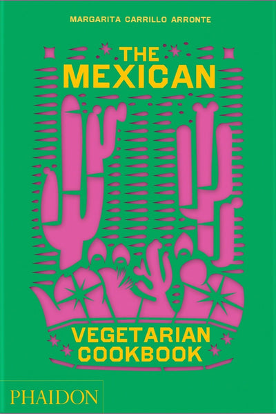 Bookspeed Mexican Vegetarian Cookbook By Margarita Carrillo Arronte