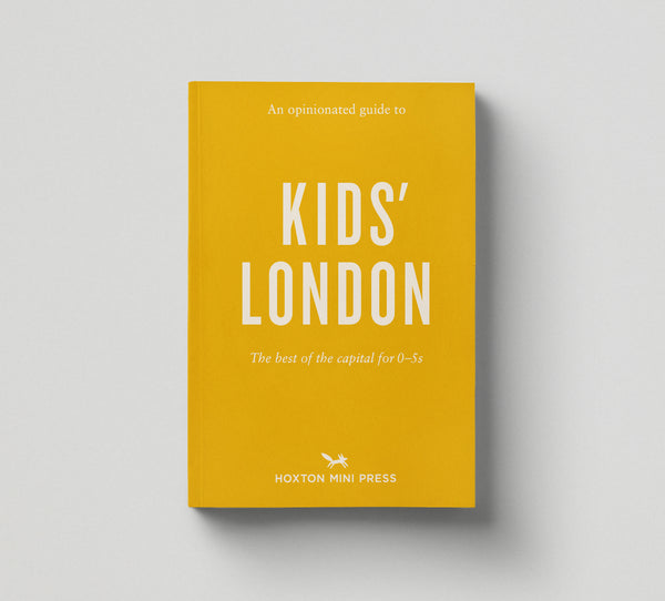 Hoxton Mini Press Opinionated Guide To Kids London Book by Emmy Watts