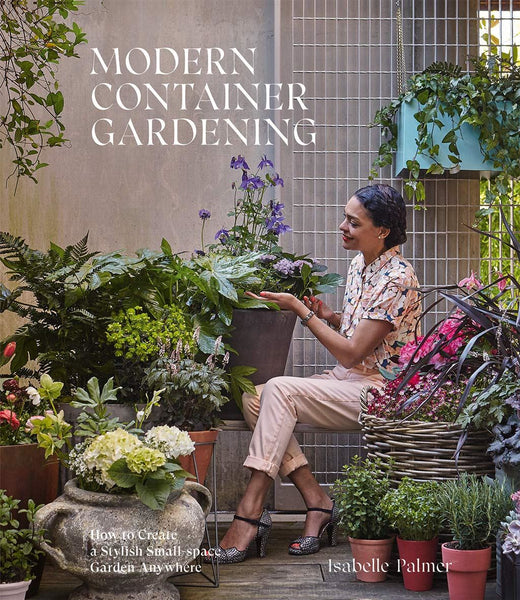 Hardie Grant Modern Container Gardening Book