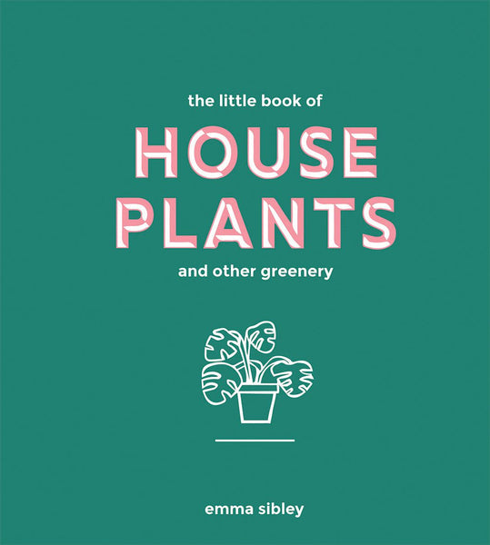 Quadrille Publishing Little Book Of House Plants And Other Greenery