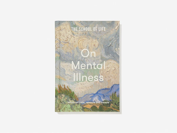 School of Life  On Mental Illness