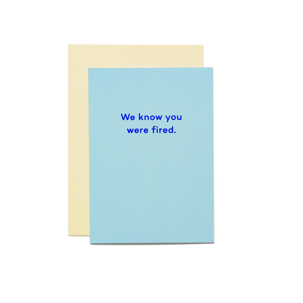mean-mail-we-know-you-were-fired-card-2