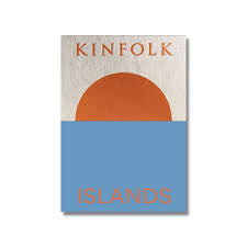 Kinfolk Islands Book by John Burns