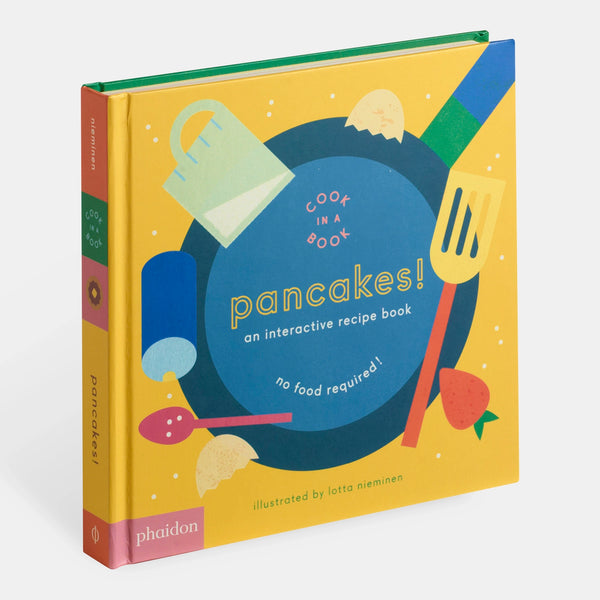 Pancakes! : An Interactive Recipe Book Lotta Nieminen