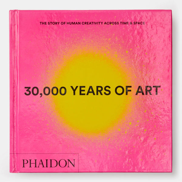 Phaidon 30,000 Years of Art Book