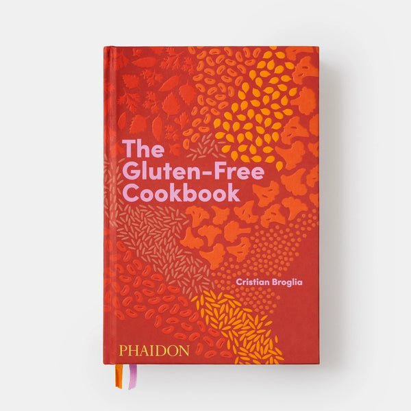 Phaidon The Gluten-Free Cookbook by Cristian Broglia