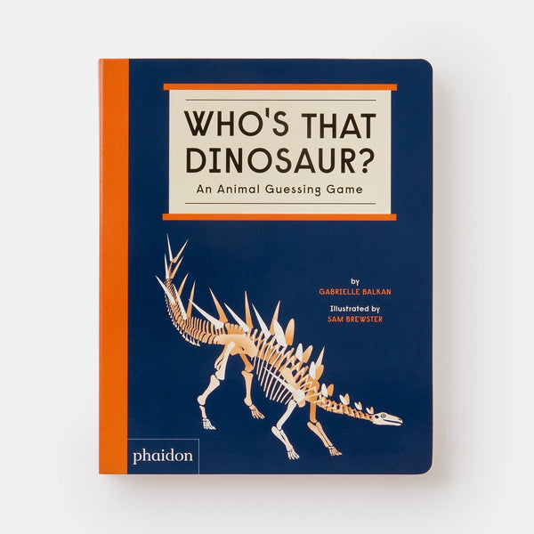 Phaidon Who's That Dinosaur? An Animal Guessing Game Board Book