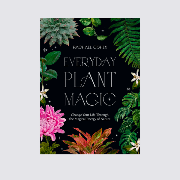 Hardie Grant Everyday Plant Magic By Rachael Cohen