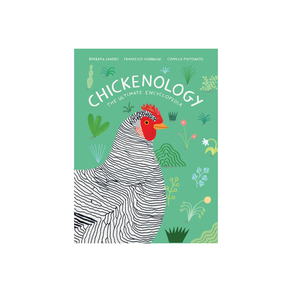 Princeton Architectural Press Chickenology: The Ultimate Encyclopedia