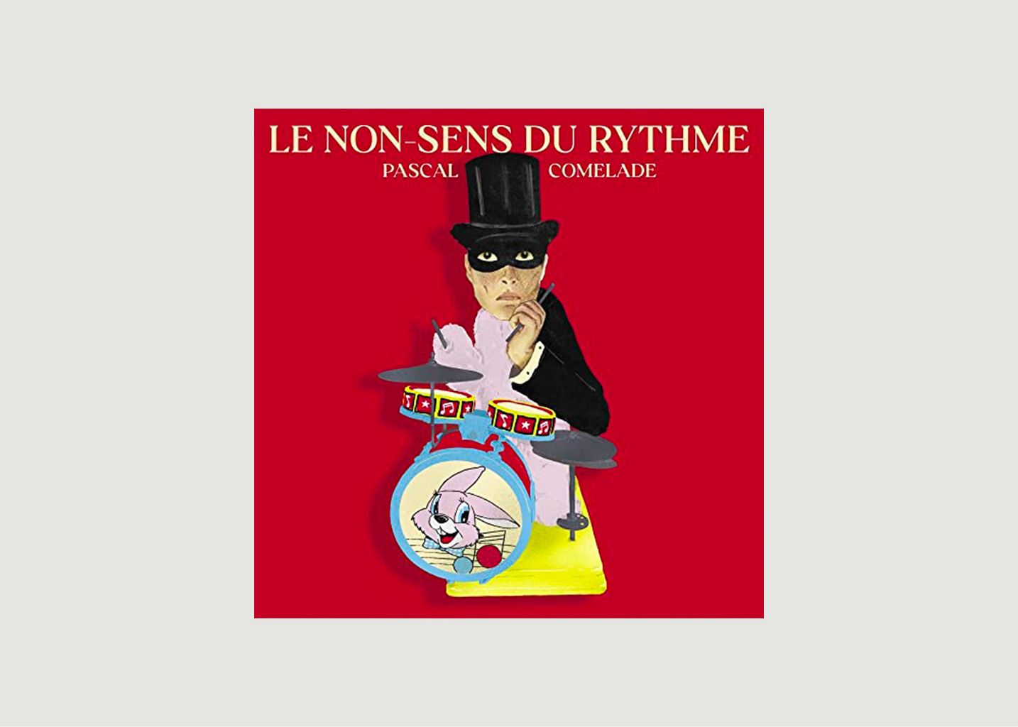 La vinyl-thèque idéale Le Non Sens Du Rythme Pascal Comelade Vinyl