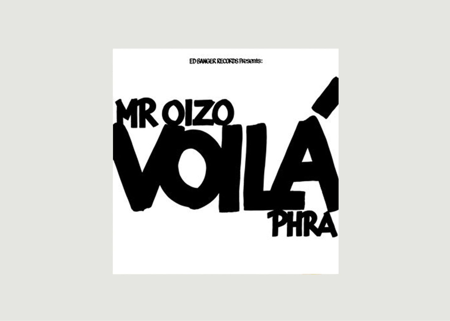 La vinyl-thèque idéale Voilà Mr. Oizo Vinyl