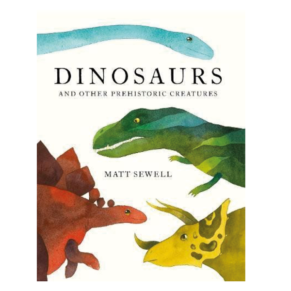Pavillion Books Dinosaurs & Other Prehistoric Animals - Matt Sewell