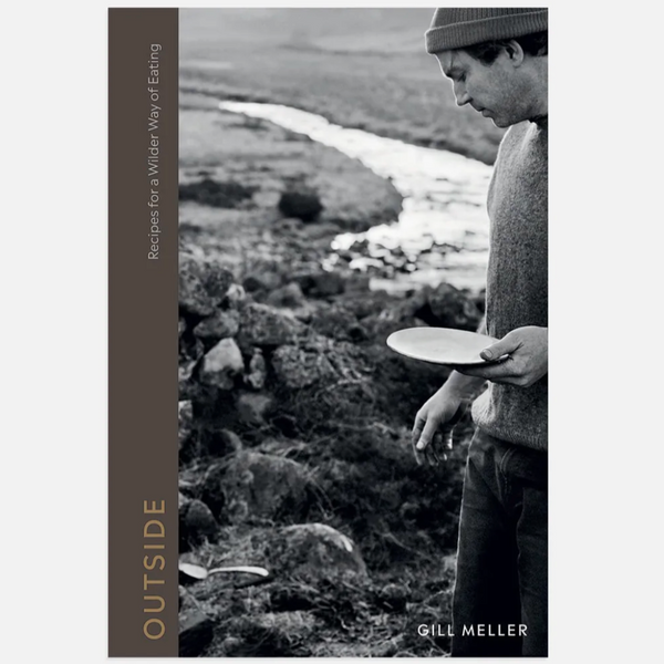 Outside - Recipes For A Wilder Way Of Eating Gill Mellor