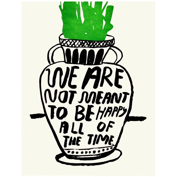 Not Meant To Be Happy Print