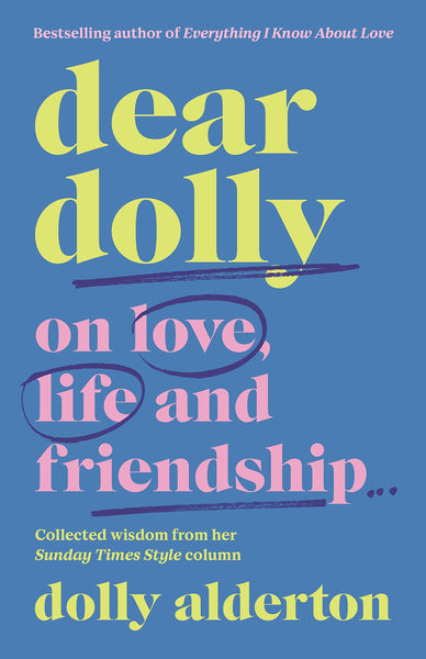 Dear Dolly: On Love Life And Friendship