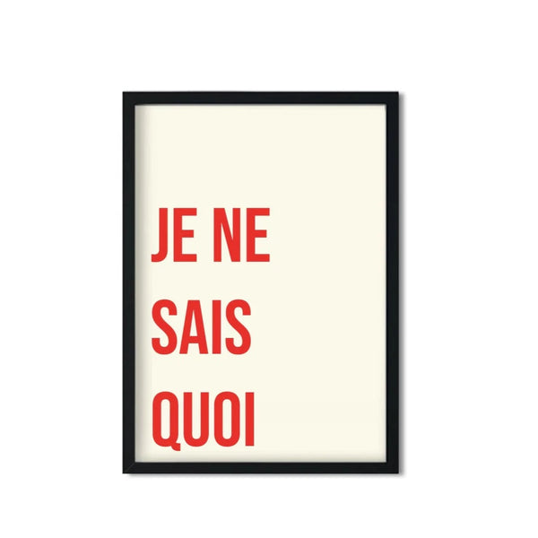 Je Ne Sais Quoi Giclee Art Print - A3