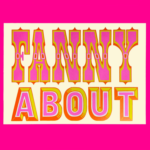 Mandy Doubt Fanny About A3 Screenprint