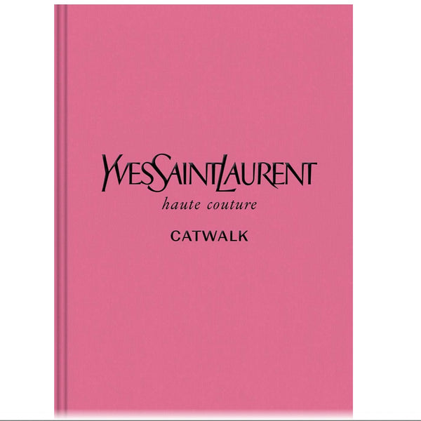 New Mags Livre : Yves Saint Laurent Catwalk