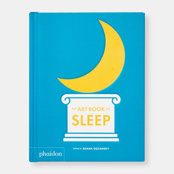 Phaidon My Art Book of Sleep by Shana Gozansky
