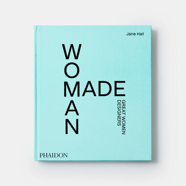 Phaidon Woman Made Great Women Designers Book by Jane Hall
