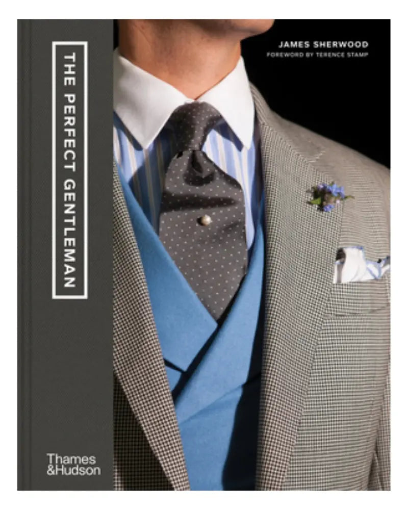 Thames & Hudson The Perfect Gentleman Hardback Book - James Sherwood