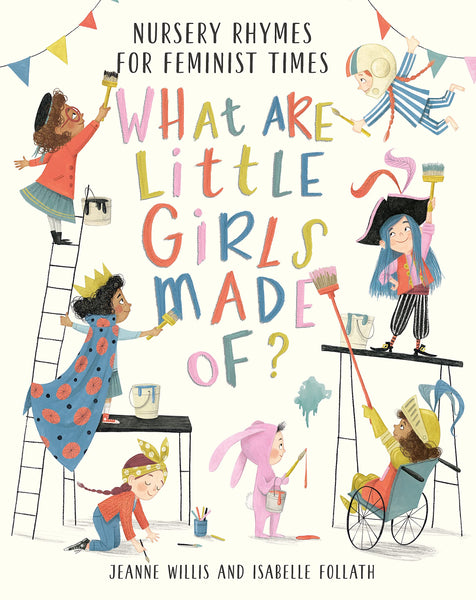 What Are Little Girls Made Of? Nursery Rhymes For Feminist Times