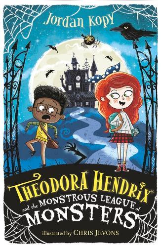 Walker Books Theodora Hendrix and The Monstrous League of Monsters by Jordan Copy