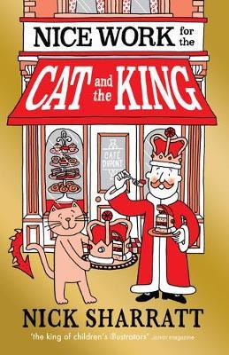 Nice Work For The Cat and King Book by Nick Sharratt