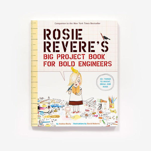 Rosie Revere Big Project Book by Andrea Beaty