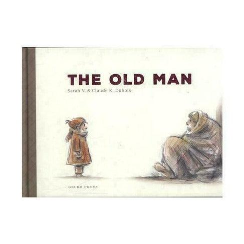 The Old Man Book by Sarah V and Claude Dubois