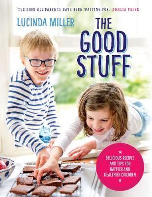 The Good Stuff Book by Lucinda Miller