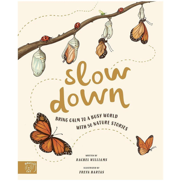 Slow Down Book by Rachel Williams and Freya Hartas