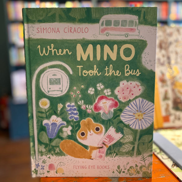 Flying Eye Books When Mino took the Bus Book by Simona Ciraolo