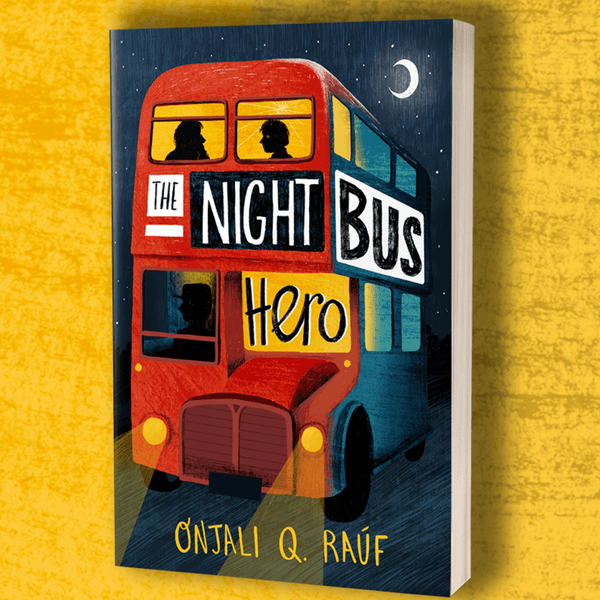 The Night Bus Hero Book by Onjali Q Rauf