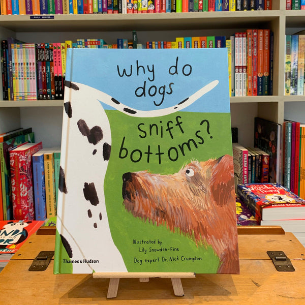 Thames & Hudson Why Do Dogs Sniff Bottoms Book by Lily Snowden