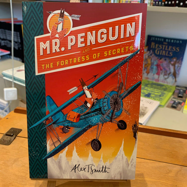 Mr Penguin and The Fortress of Secrets Book 2 by Alex T Smith