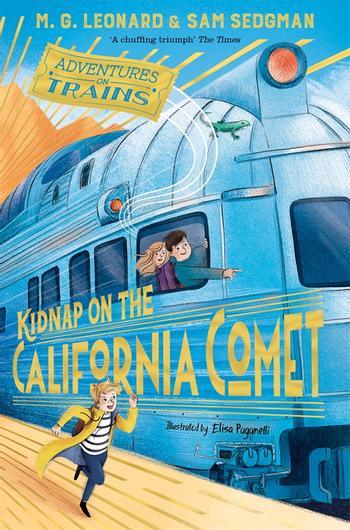 Pan Macmillan Kidnap on the California Comet by MG Leonard