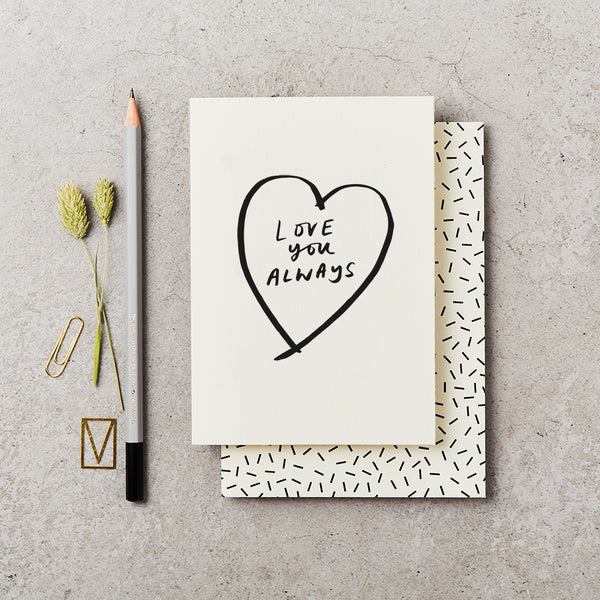 Love You Always | Greetings Card