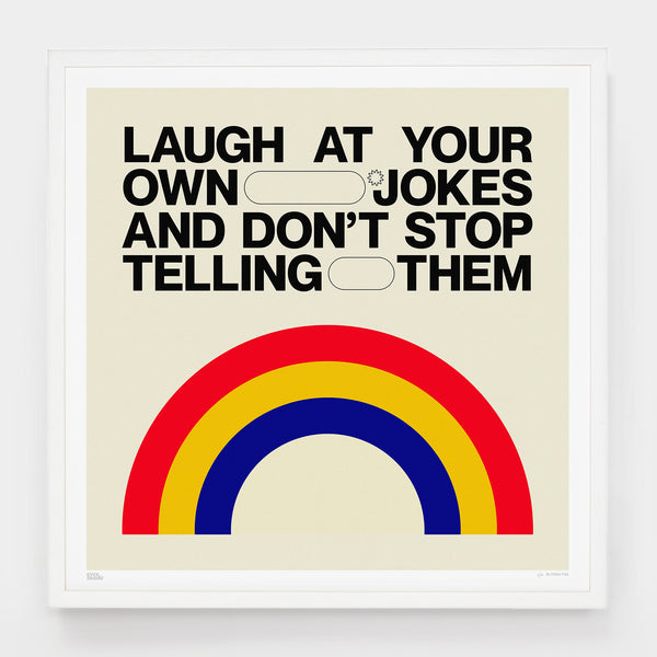 Small Laugh At Your Own Jokes Print