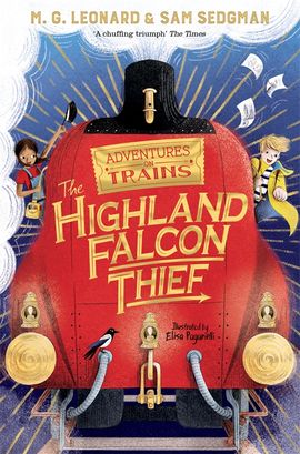 The Highland Falcon Thief Book by Mg Leonard and Sam Sedgeman