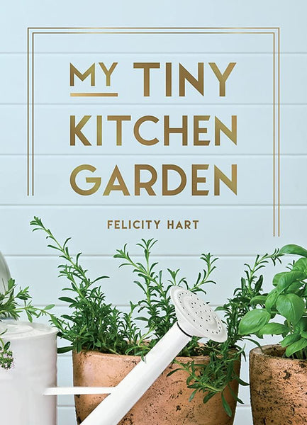 Summersdale My Tiny Kitchen Garden Book by Felicity Hart