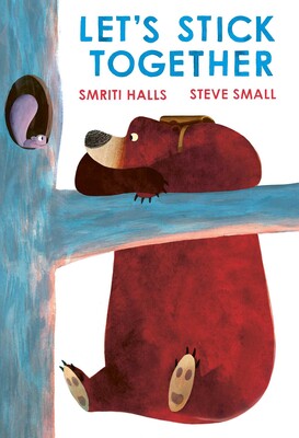 Lets Stick Together Hard Back Book by Smriti Halls and Steve Small