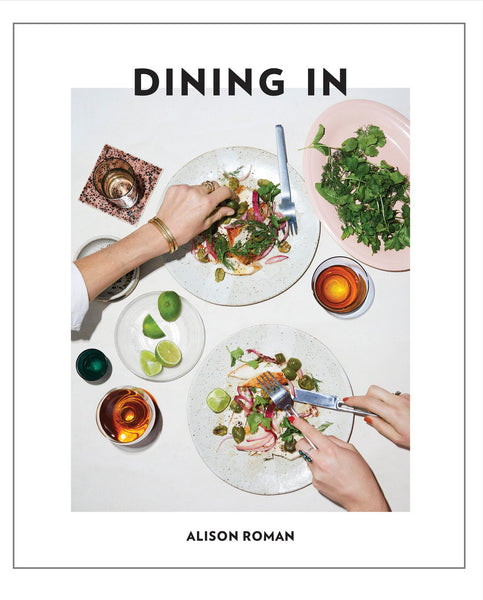 Dining In - Alison Roman