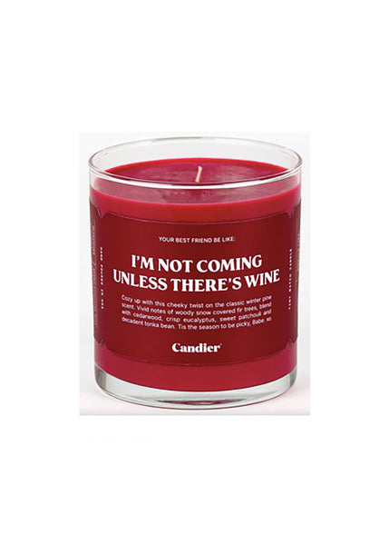 I'm Not Coming Unless There's Wine Candle