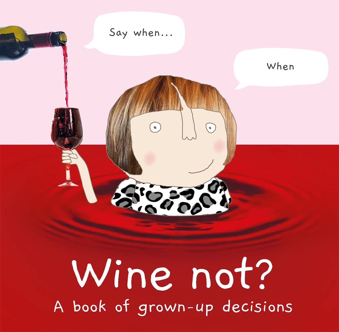 HarperCollins Wine Not A Book of Grown Up Decisions