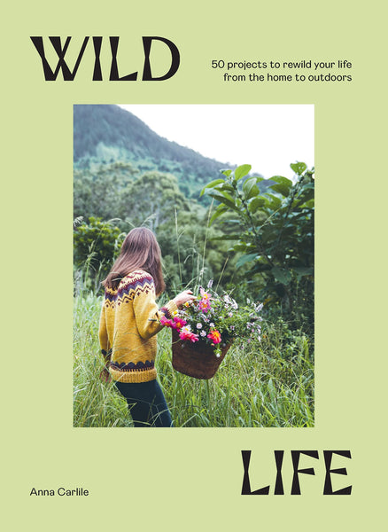 Bookspeed Wild Life: 50 Projects To Rewild Your Life