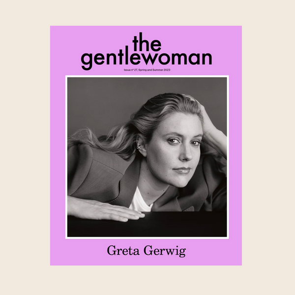 The Gentlewoman Magazine | Issue 27